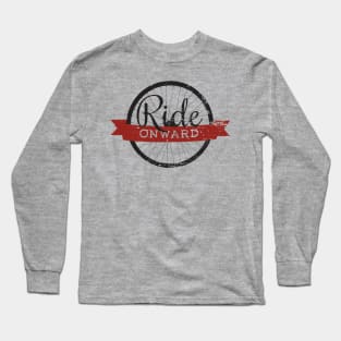 Ride Onward Long Sleeve T-Shirt